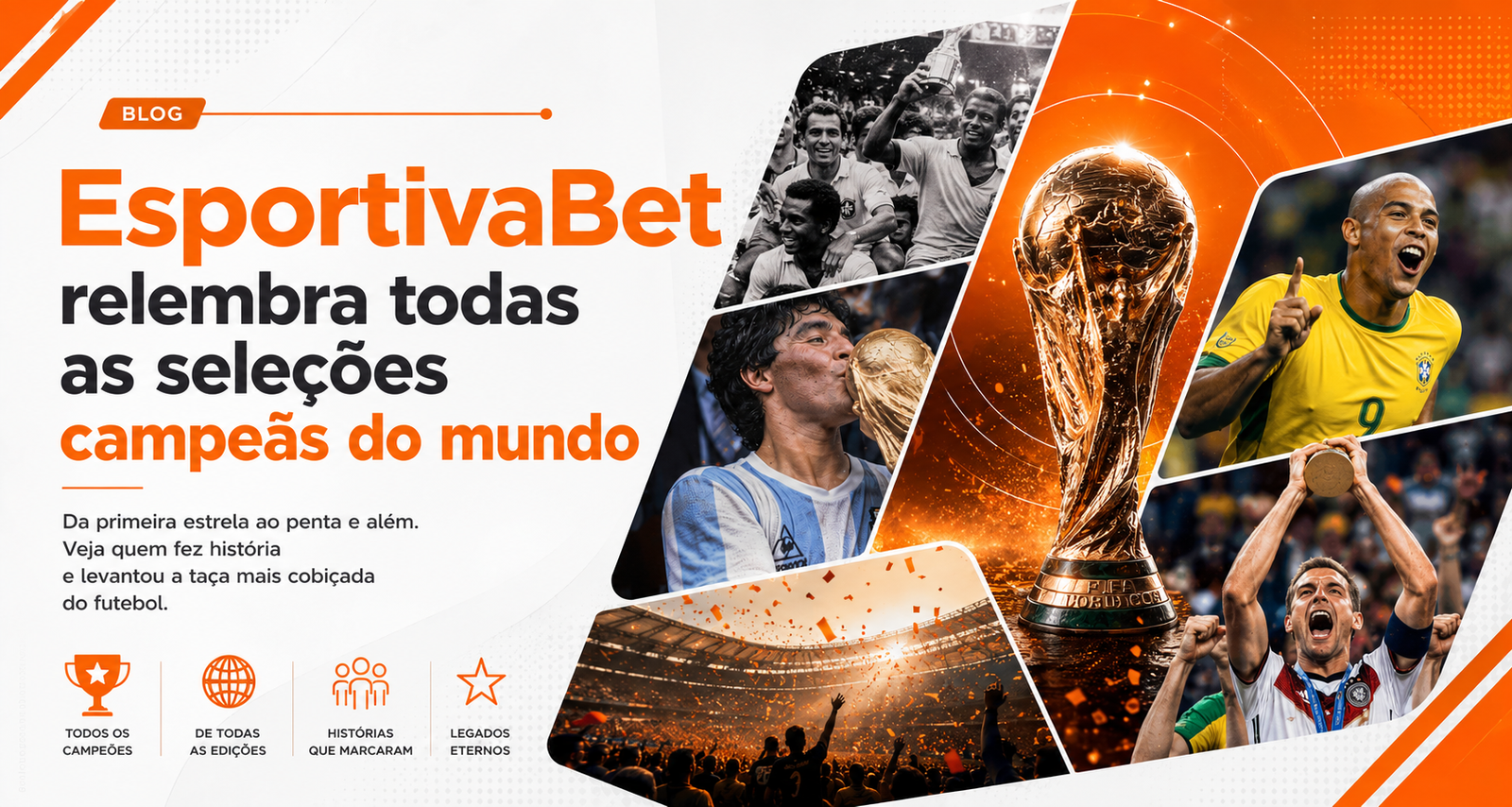 EsportivaBet relembra: os campeões de todas as Copas